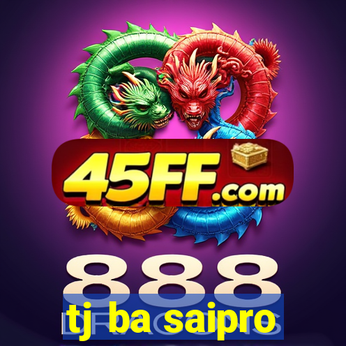 tj ba saipro